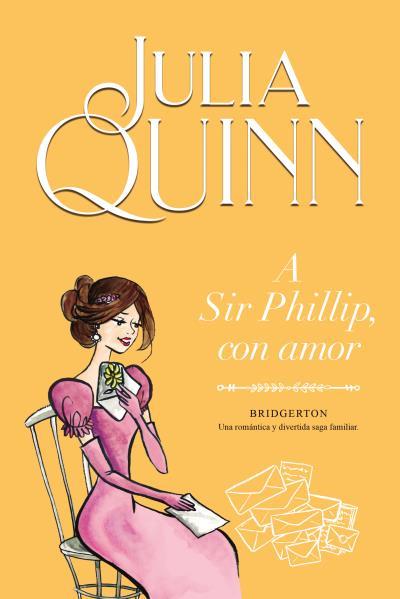 A SIR PHILLIP, CON AMOR (BRIDGERTON 5) | 9788416327867 | QUINN, JULIA | Llibreria La Font de Mimir - Llibreria online Barcelona - Comprar llibres català i castellà