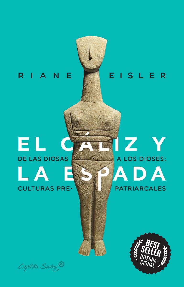 EL CÁLIZ Y LA ESPADA | 9788412281804 | EISLER, RIANE | Llibreria La Font de Mimir - Llibreria online Barcelona - Comprar llibres català i castellà