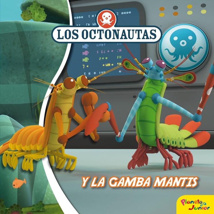 LOS OCTONAUTAS Y LA GAMBA MANTIS | 9788408188315 | OCTONAUTAS | Llibreria La Font de Mimir - Llibreria online Barcelona - Comprar llibres català i castellà