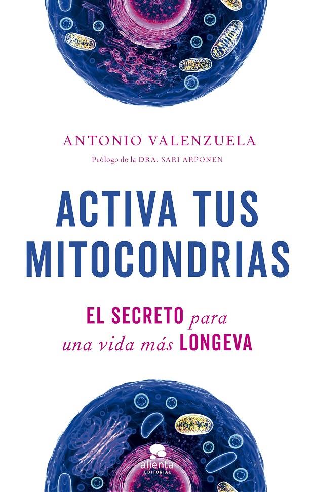 ACTIVA TUS MITOCONDRIAS | 9788413442747 | VALENZUELA, ANTONIO | Llibreria La Font de Mimir - Llibreria online Barcelona - Comprar llibres català i castellà