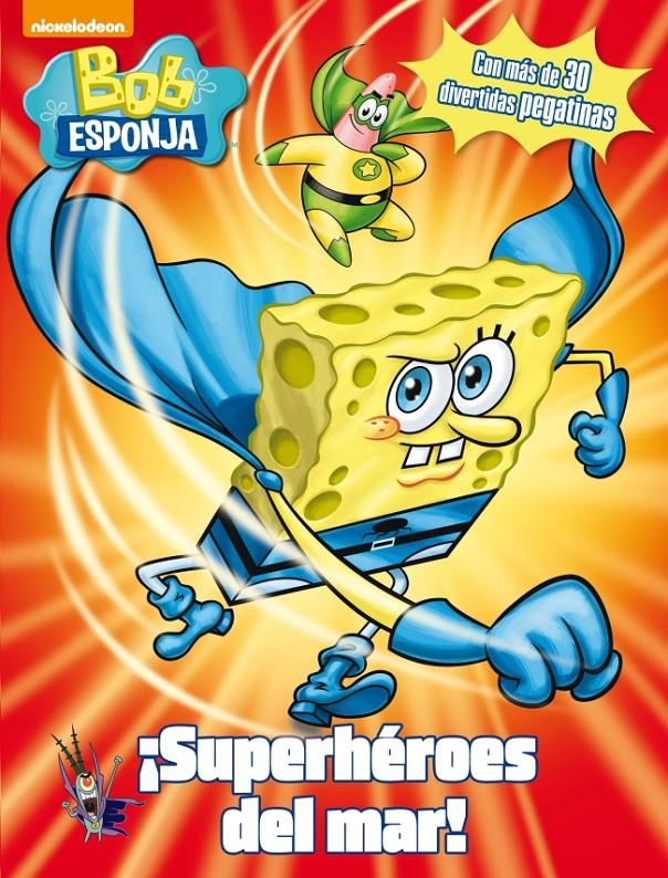 ¡SUPERHÉROES DEL MAR! (BOB ESPONJA) | 9788401907029 | NICKELODEON | Llibreria La Font de Mimir - Llibreria online Barcelona - Comprar llibres català i castellà