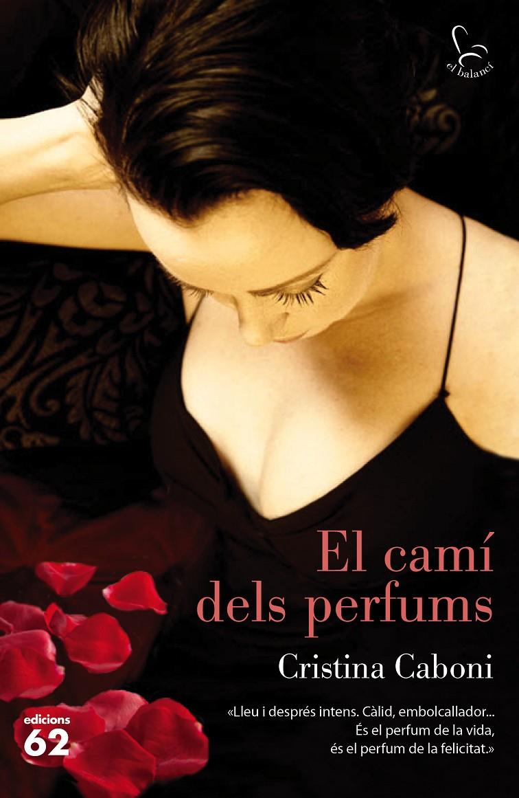 EL CAMÍ DELS PERFUMS | 9788429774016 | CRISTINA CABONI | Llibreria La Font de Mimir - Llibreria online Barcelona - Comprar llibres català i castellà