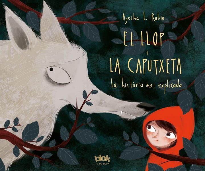 EL LLOP I LA CAPUTXETA | 9788416712625 | AYESHA L. RUBIO | Llibreria La Font de Mimir - Llibreria online Barcelona - Comprar llibres català i castellà