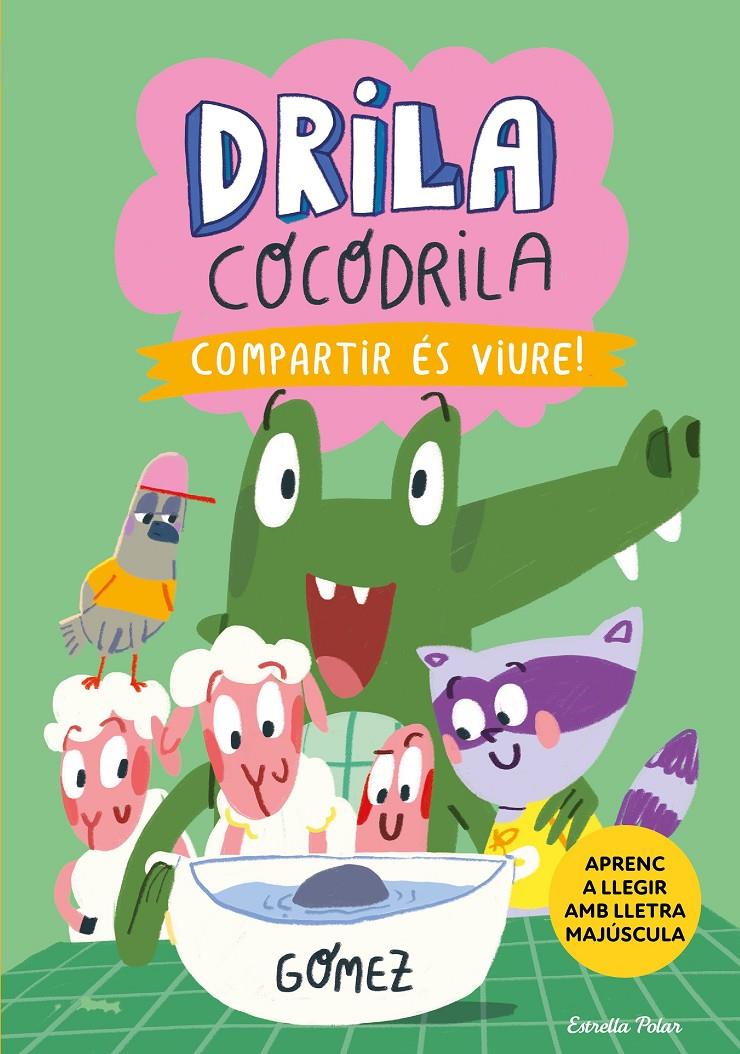 DRILA COCODRILA 6. COMPARTIR ÉS VIURE | 9788413898865 | GÓMEZ | Llibreria La Font de Mimir - Llibreria online Barcelona - Comprar llibres català i castellà