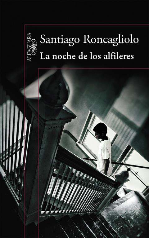 LA NOCHE DE LOS ALFILERES | 9788420419398 | RONCAGLIOLO,SANTIAGO | Llibreria La Font de Mimir - Llibreria online Barcelona - Comprar llibres català i castellà