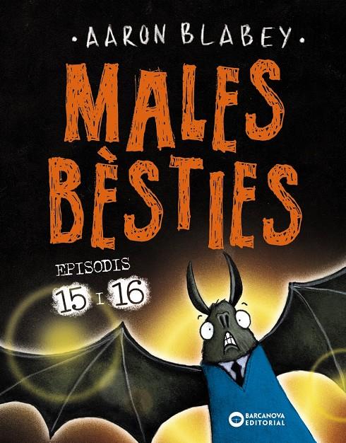 MALES BÈSTIES. EPISODIS 15 I 16 | 9788448963125 | BLABEY, AARON | Llibreria La Font de Mimir - Llibreria online Barcelona - Comprar llibres català i castellà