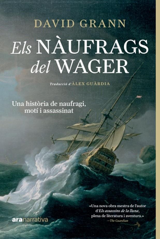 ELS NÀUFRAGS DEL WAGER | 9788411730815 | GRANN, DAVID | Llibreria La Font de Mimir - Llibreria online Barcelona - Comprar llibres català i castellà