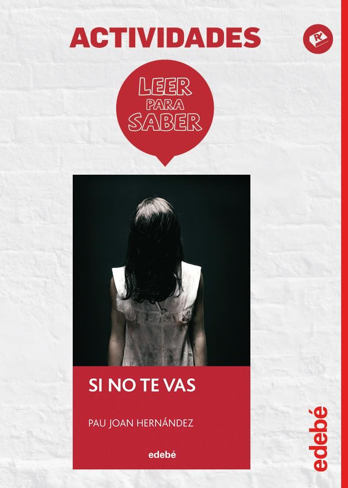 LEER PARA SABER: SI NO TE VAS | 9788468310732 | EDEBÉ, OBRA COLECTIVA | Llibreria La Font de Mimir - Llibreria online Barcelona - Comprar llibres català i castellà
