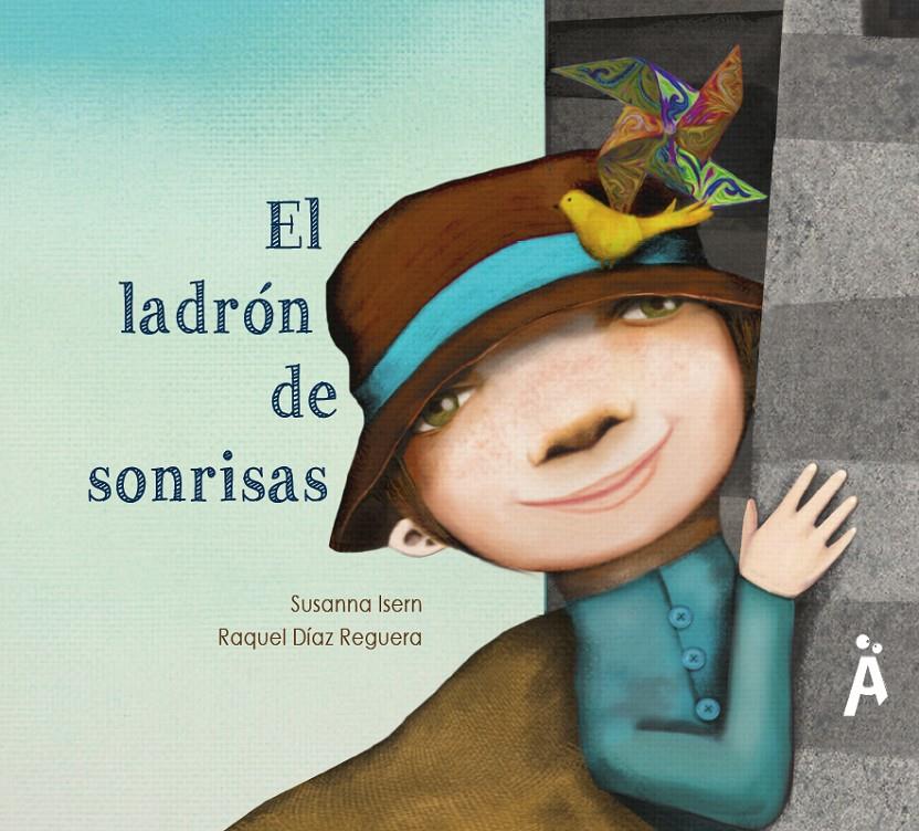 EL LADRÓN DE SONRISAS | 9788494284649 | ISERN SUSANNA | Llibreria La Font de Mimir - Llibreria online Barcelona - Comprar llibres català i castellà