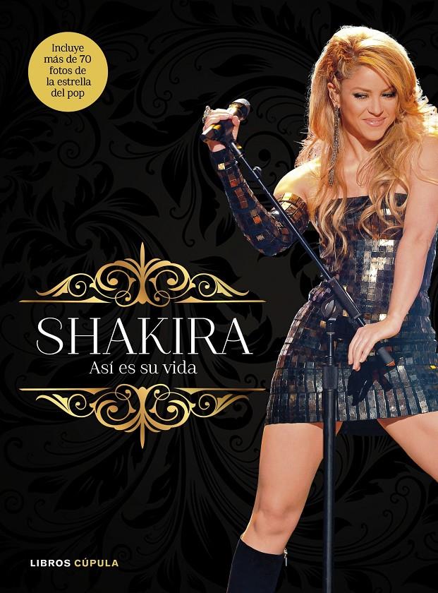 SHAKIRA. ASÍ ES SU VIDA | 9788448069964 | REYES SALVADOR ROMÁN | Llibreria La Font de Mimir - Llibreria online Barcelona - Comprar llibres català i castellà