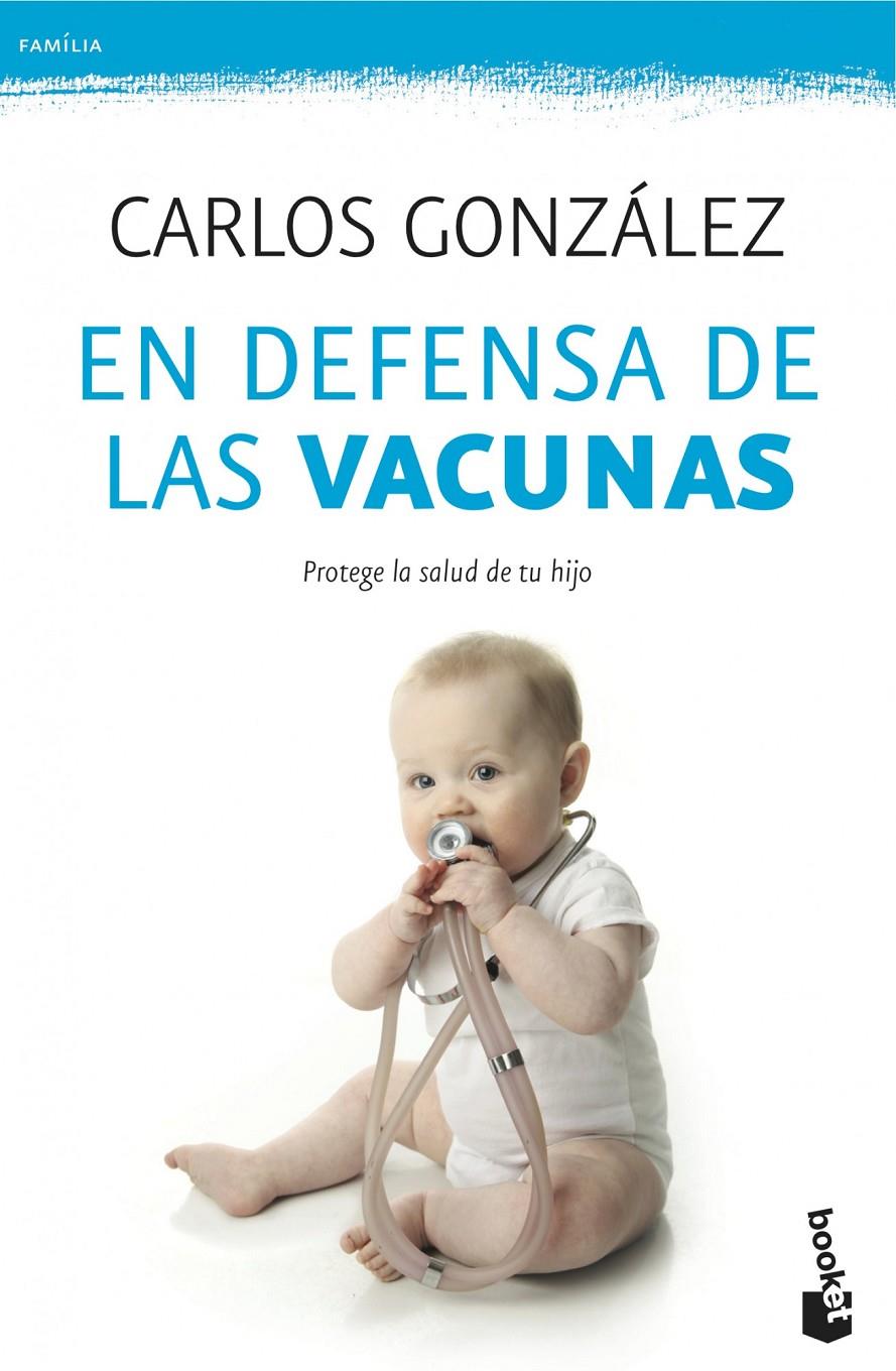 EN DEFENSA DE LAS VACUNAS | 9788499982328 | CARLOS GONZALEZ | Llibreria La Font de Mimir - Llibreria online Barcelona - Comprar llibres català i castellà