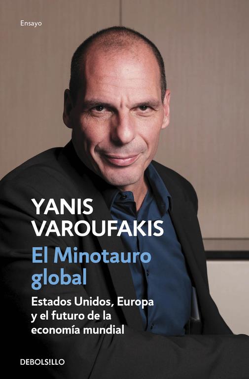 EL MINOTAURO GLOBAL | 9788466330619 | VAROUFAKIS,YANIS | Llibreria La Font de Mimir - Llibreria online Barcelona - Comprar llibres català i castellà