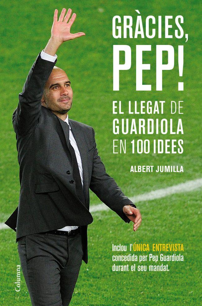 GRÀCIES PEP! | 9788466415507 | ALBERT JUMILLA | Llibreria La Font de Mimir - Llibreria online Barcelona - Comprar llibres català i castellà