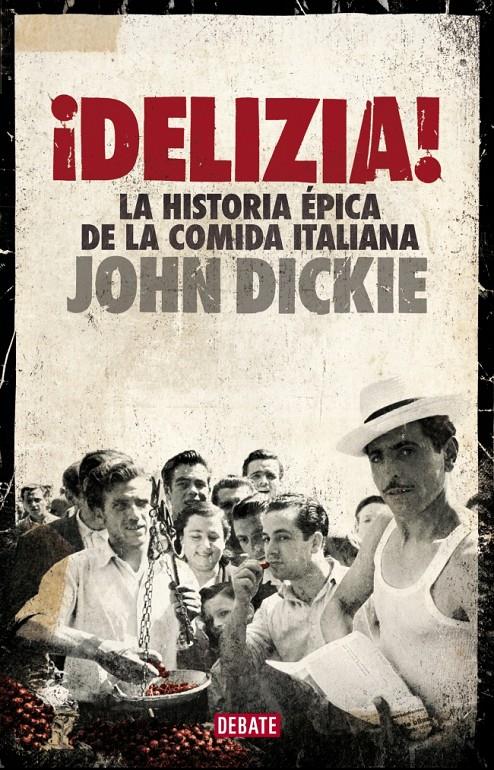 ¡DELIZIA! | 9788499924397 | DICKIE, JOHN | Llibreria La Font de Mimir - Llibreria online Barcelona - Comprar llibres català i castellà