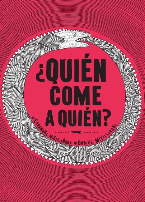 ¿QUIÉN COME A QUIÉN? | 9788494164552 | MIZIELINSKA, ALEKSANDRA/MIZIELINSKI, DANIEL | Llibreria La Font de Mimir - Llibreria online Barcelona - Comprar llibres català i castellà