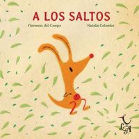 A LOS SALTOS | 9788494231322 | FLORENCIA DEL CAMPO Y NATALIA COLOMBO | Llibreria La Font de Mimir - Llibreria online Barcelona - Comprar llibres català i castellà