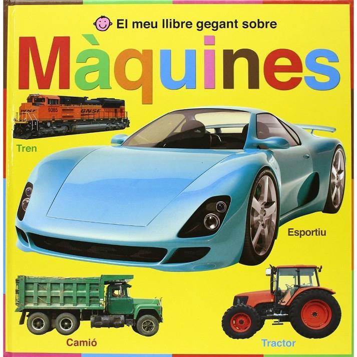 EL MEU LLIBRE GEGANT SOBRE MÀQUINES | 9788479425883 | PRIDDY, ROGER | Llibreria La Font de Mimir - Llibreria online Barcelona - Comprar llibres català i castellà