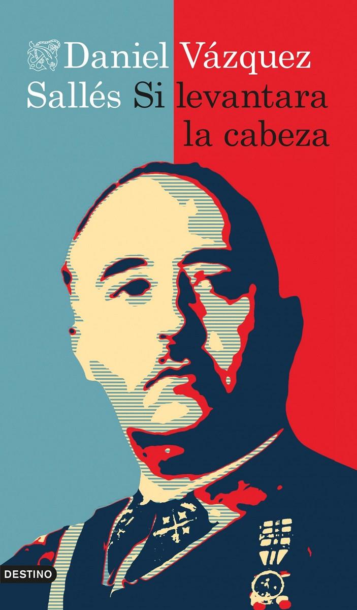 SI LEVANTARA LA CABEZA | 9788423347957 | DANIEL VAZQUEZ SALLES | Llibreria La Font de Mimir - Llibreria online Barcelona - Comprar llibres català i castellà