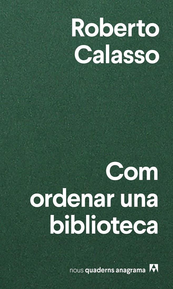 COM ORDENAR UNA BIBLIOTECA | 9788433916471 | CALASSO, ROBERTO | Llibreria La Font de Mimir - Llibreria online Barcelona - Comprar llibres català i castellà