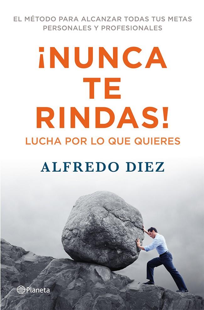 NUNCA TE RINDAS | 9788408009559 | ALFREDO DIEZ | Llibreria La Font de Mimir - Llibreria online Barcelona - Comprar llibres català i castellà