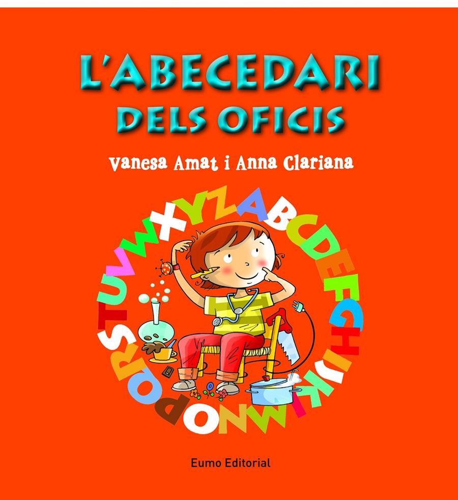 L'ABECEDARI DELS OFICIS | 9788497665049 | OLLÉ, MARIA ÀNGELS / CLARIANA, ANNA | Llibreria La Font de Mimir - Llibreria online Barcelona - Comprar llibres català i castellà