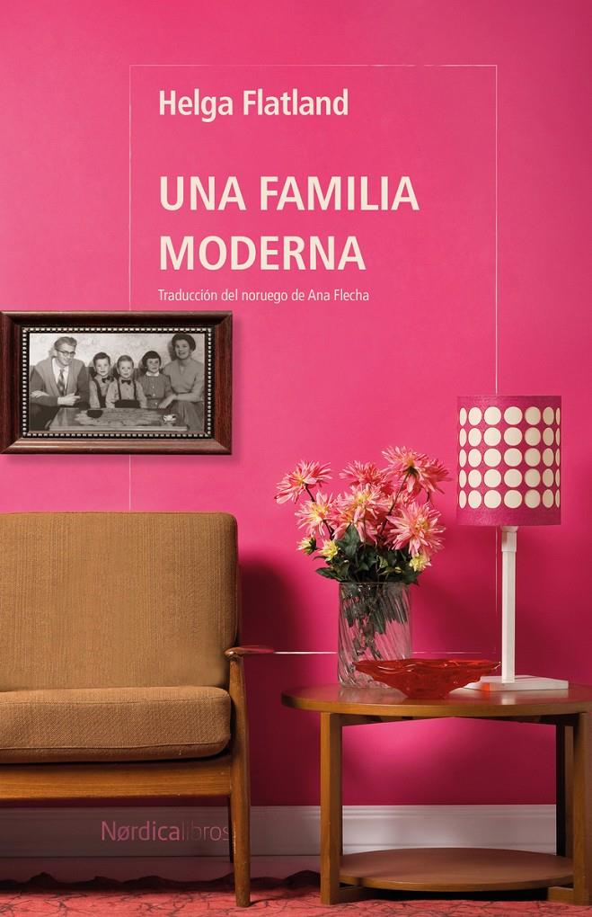 UNA FAMILIA MODERNA | 9788410200364 | FLATLAND, HELGA | Llibreria La Font de Mimir - Llibreria online Barcelona - Comprar llibres català i castellà