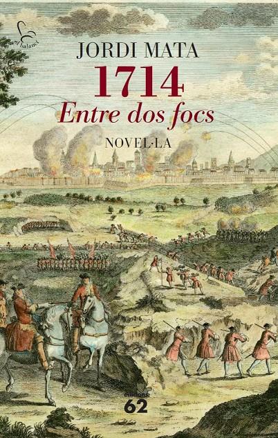 1714. ENTRE DOS FOCS | 9788429772814 | MATA VIADIU, JORDI | Llibreria La Font de Mimir - Llibreria online Barcelona - Comprar llibres català i castellà