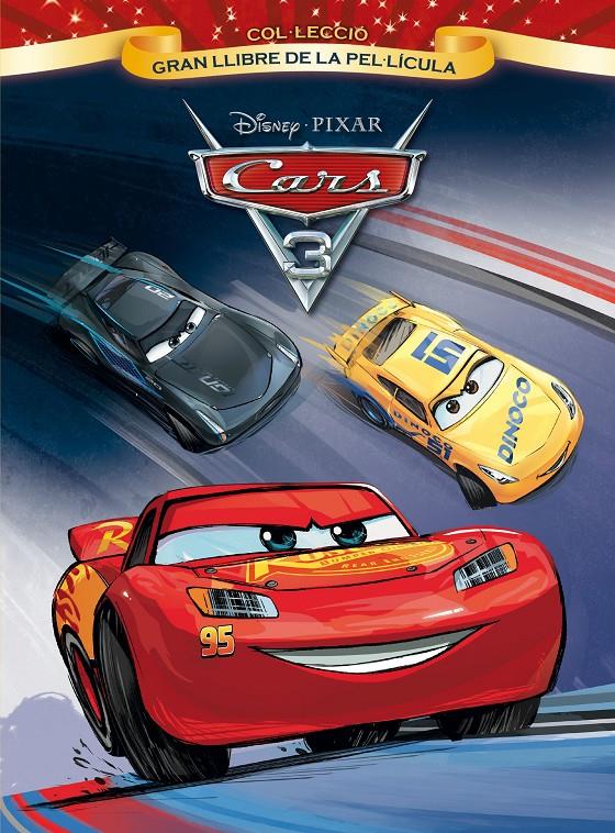 CARS 3. GRAN LLIBRE DE LA PEL·LÍCULA | 9788491372929 | DISNEY | Llibreria La Font de Mimir - Llibreria online Barcelona - Comprar llibres català i castellà