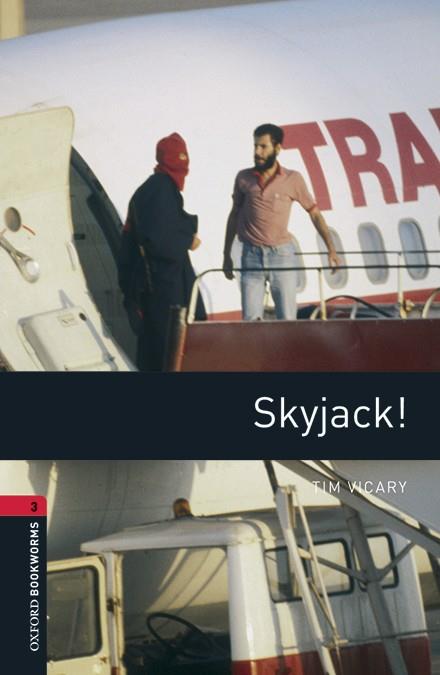 OXFORD BOOKWORMS LIBRARY 3. SKYJACK! MP3 PACK | 9780194620949 | TIM VICARY | Llibreria La Font de Mimir - Llibreria online Barcelona - Comprar llibres català i castellà