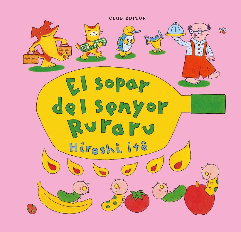 EL SOPAR DEL SENYOR RURARU | 9788473294775 | ITÔ, HIROSHI | Llibreria La Font de Mimir - Llibreria online Barcelona - Comprar llibres català i castellà