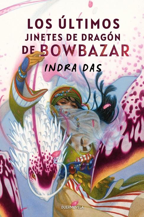 LOS ÚLTIMOS JINETES DE DRAGÓN DE BOWBAZAR | 9788412767285 | DAS, INDRA | Llibreria La Font de Mimir - Llibreria online Barcelona - Comprar llibres català i castellà