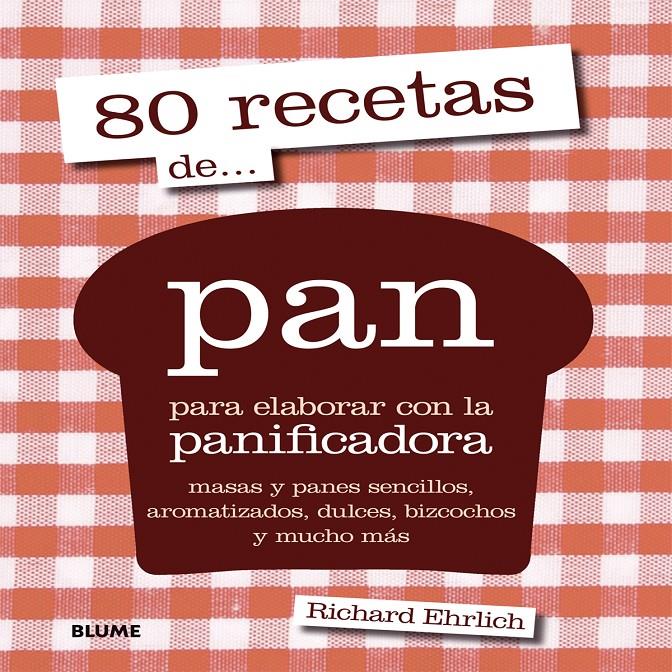 80 RECETAS DE... PAN | 9788416138227 | RICHARD EHRLICH | Llibreria La Font de Mimir - Llibreria online Barcelona - Comprar llibres català i castellà