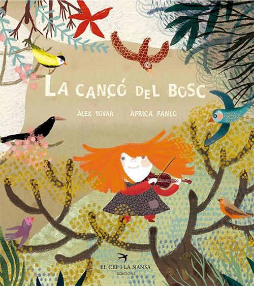 LA CANÇÓ DEL BOSC | 9788417000707 | TOVAR APARICIO, ALEX/FANLO DÉU, ÀFRICA | Llibreria La Font de Mimir - Llibreria online Barcelona - Comprar llibres català i castellà