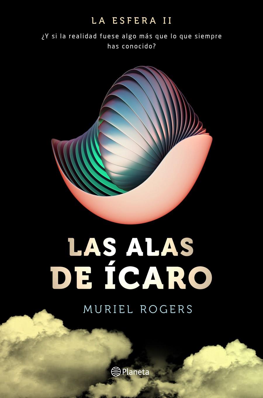 LA ESFERA. LAS ALAS DE ÍCARO (TRILOGÍA LA ESFERA 2) | 9788408157106 | MURIEL ROGERS | Llibreria La Font de Mimir - Llibreria online Barcelona - Comprar llibres català i castellà