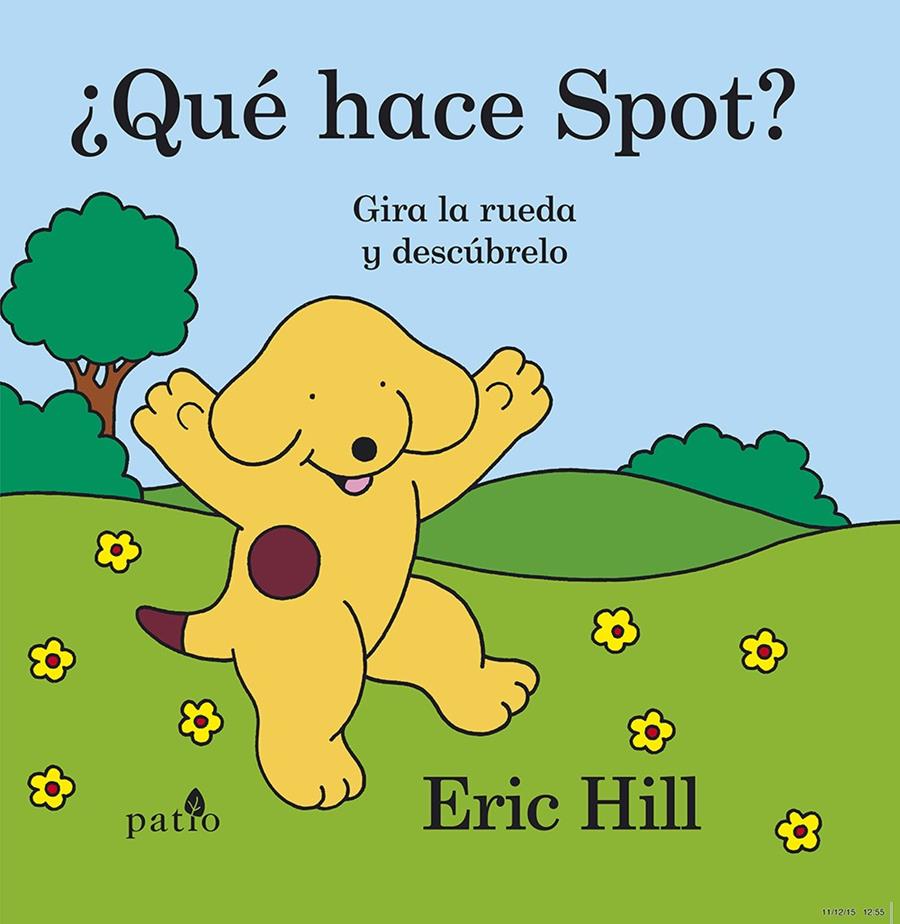 ¿QUÉ HACE SPOT? | 9788416620296 | HILL, ERIC | Llibreria La Font de Mimir - Llibreria online Barcelona - Comprar llibres català i castellà