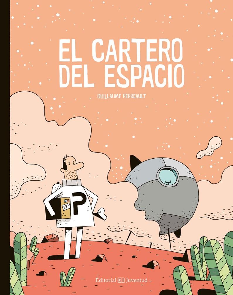 EL CARTERO DEL ESPACIO | 9788426144973 | PERREAULT, GUILLAUME | Llibreria La Font de Mimir - Llibreria online Barcelona - Comprar llibres català i castellà