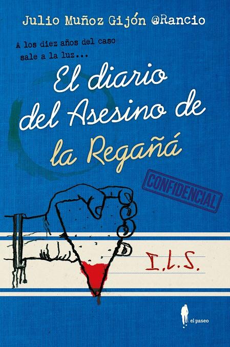 EL DIARIO DEL ASESINO DE LA REGAÑÁ | 9788419188182 | MUÑOZ GIJÓN @RANCIO, JULIO | Llibreria La Font de Mimir - Llibreria online Barcelona - Comprar llibres català i castellà