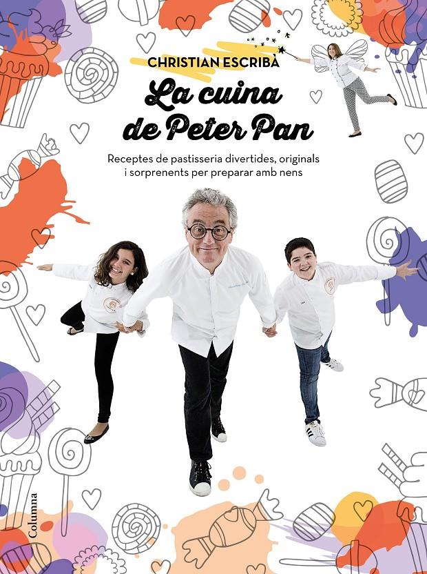 LA CUINA DE PETER PAN | 9788466421393 | CHRISTIAN ESCRIBÀ THOLONIAT | Llibreria La Font de Mimir - Llibreria online Barcelona - Comprar llibres català i castellà