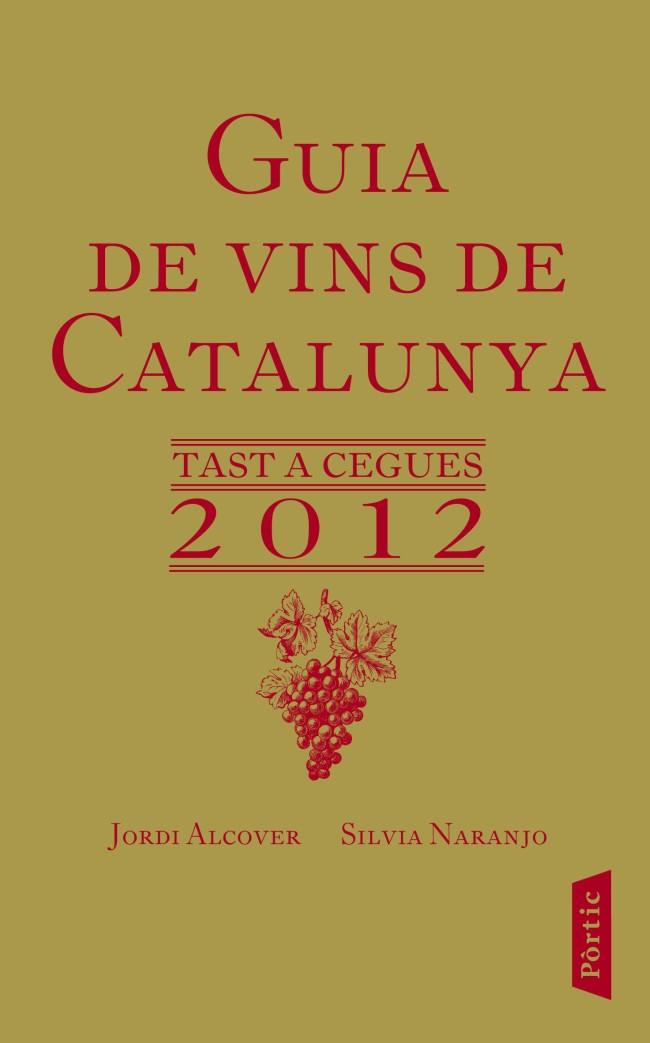 GUIA DE VINS DE CATALUNYA | 9788498091953 | ALCOVER, JORDI/ NARANJO, SILVIA | Llibreria La Font de Mimir - Llibreria online Barcelona - Comprar llibres català i castellà