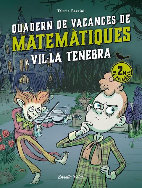 VIL·LA TENEBRA. QUADERN DE VACANCES DE MATEMÀTIQUES. 2N DE PRIMÀRIA | 9788413898230 | RAZZINI, VALERIA | Llibreria La Font de Mimir - Llibreria online Barcelona - Comprar llibres català i castellà