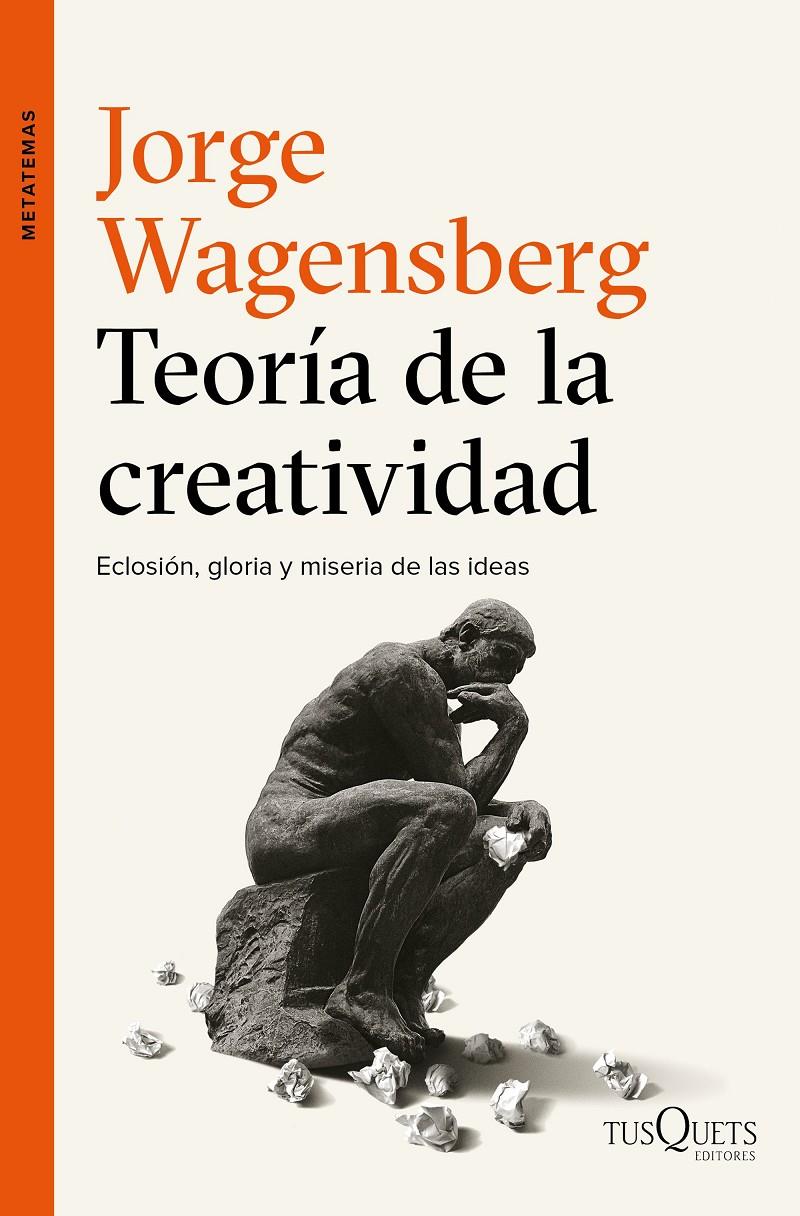 TEORÍA DE LA CREATIVIDAD | 9788490663622 | WAGENSBERG, JORGE | Llibreria La Font de Mimir - Llibreria online Barcelona - Comprar llibres català i castellà