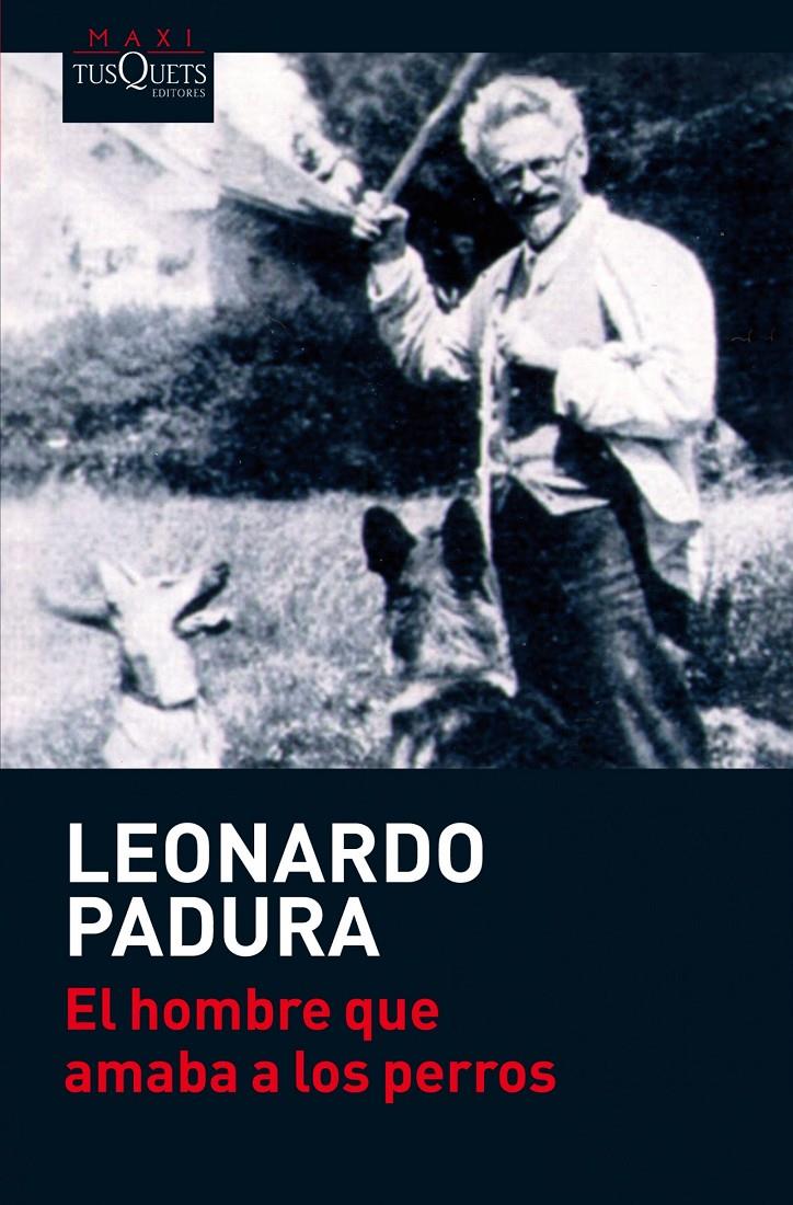 EL HOMBRE QUE AMABA A LOS PERROS | 9788483835777 | LEONARDO PADURA | Llibreria La Font de Mimir - Llibreria online Barcelona - Comprar llibres català i castellà