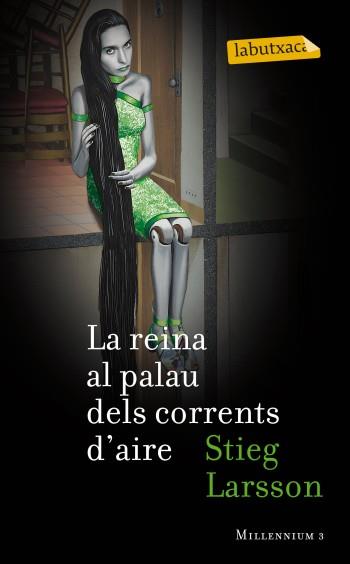LA REINA AL PALAU DELS CORRENTS D'AIRE | 9788499303055 | STIEG LARSSON | Llibreria La Font de Mimir - Llibreria online Barcelona - Comprar llibres català i castellà