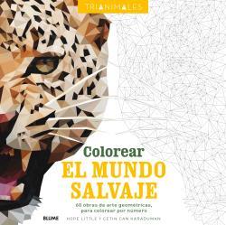 COLOREAR EL MUNDO SALVAJE (TRIANIMALES) | 9788498019360 | Llibreria La Font de Mimir - Llibreria online Barcelona - Comprar llibres català i castellà