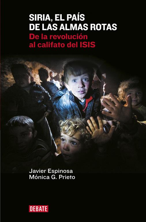 SIRIA, EL PAÍS DE LAS ALMAS ROTAS | 9788499925967 | ESPINOSA ROBLES, JAVIER/GARCIA PRIETO, M | Llibreria La Font de Mimir - Llibreria online Barcelona - Comprar llibres català i castellà