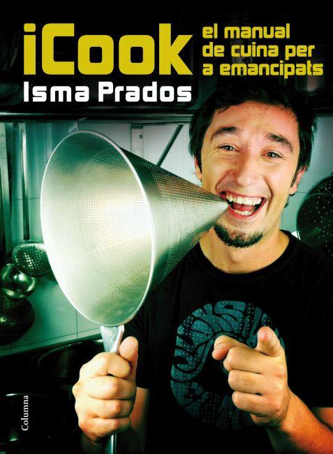 ICOOK | 9788466415071 | ISMA PRADOS | Llibreria La Font de Mimir - Llibreria online Barcelona - Comprar llibres català i castellà