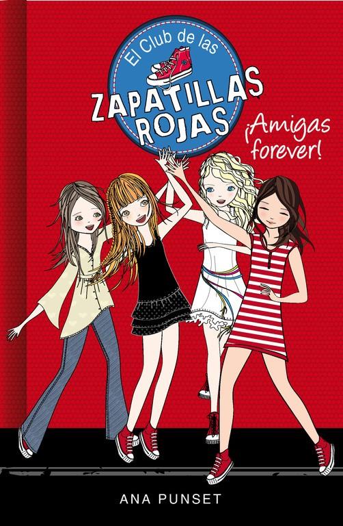 ¡AMIGAS FOREVER! (EL CLUB DE LAS ZAPATILLAS ROJAS 2) | 9788415580744 | PUNSET,ANA | Llibreria La Font de Mimir - Llibreria online Barcelona - Comprar llibres català i castellà