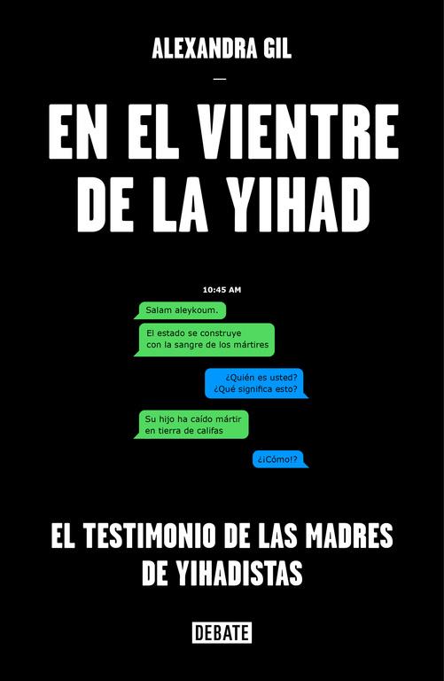 EN EL VIENTRE DE LA YIHAD | 9788499927442 | GIL, ALEXANDRA | Llibreria La Font de Mimir - Llibreria online Barcelona - Comprar llibres català i castellà