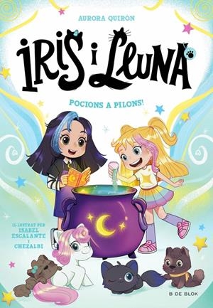 IRIS I LLUNA: CUIDADORES D'ANIMALETS MÀGICS 2 - POCIONS A PILONS! | 9788410269385 | QUIRÓN, AURORA | Llibreria La Font de Mimir - Llibreria online Barcelona - Comprar llibres català i castellà